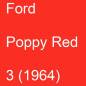 Preview: Ford, Poppy Red, 3 (1964).